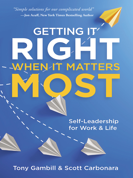 Title details for Getting It Right When It Matters Most by Tony Gambill - Available
